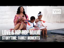 Storytime: Tender Family Moments On Display! | Love & Hip Hop Miami