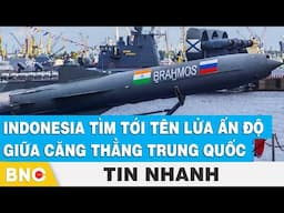 Indonesia tìm tới tên lửa Ấn Độ giữa căng thẳng với Trung Quốc | BNC Now