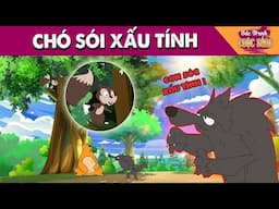 CHÓ SÓI XẤU TÍNH - PHIM HOẠT HÌNH HAY NHẤT - KHOẢNH KHẮC KỲ DIỆU - TRUYỆN CỔ TÍCH HAY NHẤT