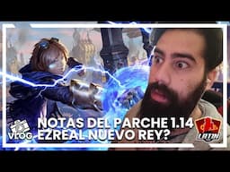 Vlog - "¿EZREAL EL NUEVO REY DE LOR? Analisis del Parche 1.14 (Latin TCG) #LOR