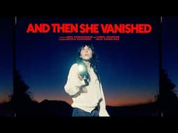 And Then She Vanished (2024) - 16mm Short Film