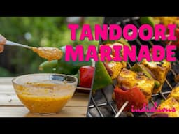 Tandoori Marinade: The only recipe you'll ever need!