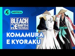 Personagens cada vez mais criativos: Shunsui Kyoraku e Sajin Komamura - BLEACH Rebirth of Souls