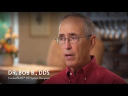 CardioMEMS Patient Testimonial – Dr. Bob B.