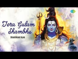 Tera Gulam Shambhu | शिव भजन | Shashikant Vyas | Sushil Kumar | New Shiv Bhakti Song