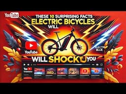 These 10 surprising facts about electric bicycles will shock you