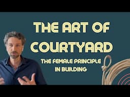 The Art of Courtyard – The Female Principle in Building | Ulrich Kraus