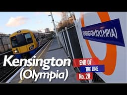 Kensington (Olympia) - End of the Line Ep.28