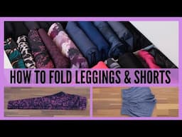 Marie Kondo Folding Method - Leggings & Shorts (Konmari, Space Saving)