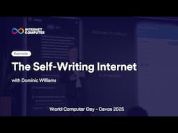 The Self Writing Internet - Dominic Williams Keynote at Davos 2025