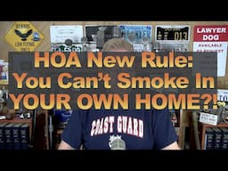 HOA New Rule: You Can’t Smoke In YOUR OWN HOME?!