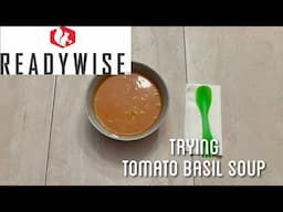 Trying READYWISE Tomato Basil Soup : Emergency Food Supply : 25 Year Shelf Life : Costco