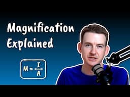 Magnification Explained (with worked examples)