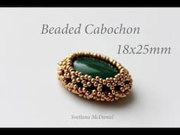 Cabochon 18x25mm Beaded Cabochon Beadweaving Technique