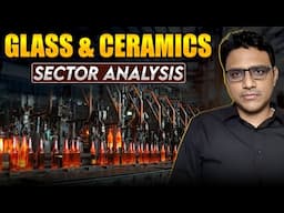 Glass and Ceramics Sector Analysis #sectoranalysis  #GlassandCeramics