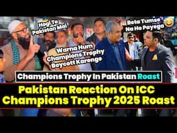 Champions Trophy in Pakistan Roast | Pakistan Reaction On Champions Trophy Roast | Pak Cricket Roast