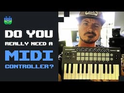 Do You Really Need a Midi Controller?