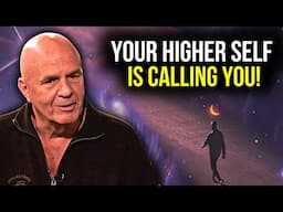 Your Higher Self is Calling You! This May Speed up Your Manifestation! - Wayne dyer