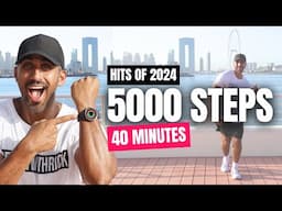 5000 Steps Walking Workout | Hits of 2024