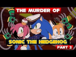 It's 2025, Even Trains Can Be Yandere! [The Murder Of Sonic The Hedgehog]