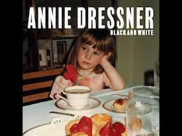 Annie Dressner - Black and White