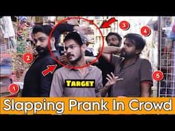 Slapping Prank Went To Far in Crowd || Funny Slapping Prank || Our Entertainment