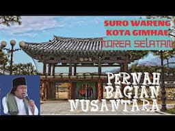 Gus Muwafiq : Suro Wareng Di KOREA Pernah Jadi Bagian Kerajaan Nusantara