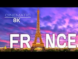 FRANCE 8K - Beautiful Scenery & Cinematic Sound in 8K ULTRA HD