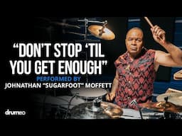 Michael Jackson's Drummer Jonathan Moffett Performs "Don't Stop 'Til You Get Enough"