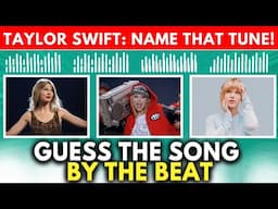 Taylor Swift: Name That Tune!