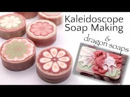 Kaleidoscope Soap Making & Dragon Soaps