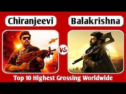 Balakrishna vs Chiranjeevi Top 10 Highest Grossing Movies Worldwide | Daaku Maharaaj