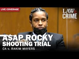 LIVE: A$AP Rocky Shooting Trial — CA v. Rakim Mayers — Day Eight