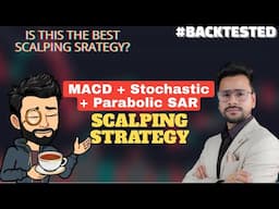 MACD + Stochastic + Parabolic SAR Strategy Tested | Scalping | Neeraj Joshi | Bank Nifty