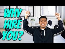 Why Should We Hire You? | Best Answer (From Former CEO)