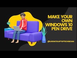 Make Windows 10 Installation Pen Drive