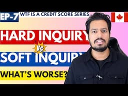 Ep.7 Do hard inquiries lower your credit score? Difference between hard and soft credit checks