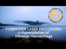 FORBIDDEN TREATMENT: Laser for Vitreous Hemorrhage