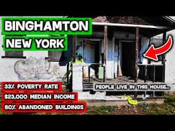 BINGHAMTON - The Poorest City In New York & One Of The Most Depressing Places In The USA