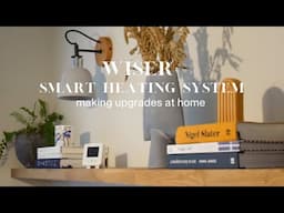 WE UPGRADED OUR SMART HEATING SYSTEM TO WISER | TIPS TO EFFICIENTLY HEAT THE HOME (AD)