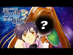 WHO COULD THAT BE?! - The Legend of Heroes: Trails in the Sky the 3rd - 10