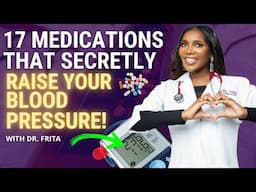 17 Medications That Dangerously RAISE Blood Pressure Levels!