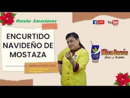 María Esther López / PARTE 2 Live: Encurtido navideño de mostaza