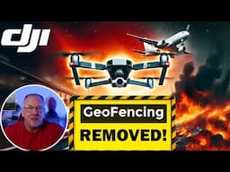 GeoFencing Removed by DJI!  Why Now?