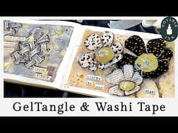 GelTangle & Washi Tape + Art Journal Flip Through