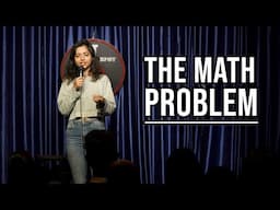 The Math Problem | Standup comedy by Sejal Bhat