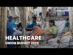 Union Budget 2025 Highlights on Public Healthcare