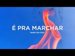 Muro de Fogo - É Pra Marchar (Lyric Video)