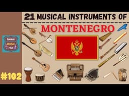 21 MUSICAL INSTRUMENTS OF MONTENEGRO | LESSON #102 |  MUSICAL INSTRUMENTS | LEARNING MUSIC HUB