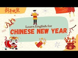 Learn English Through Chinese New Year: Traditions, Vocabulary & Comprehension Quiz! 🧧 ESL/EFL